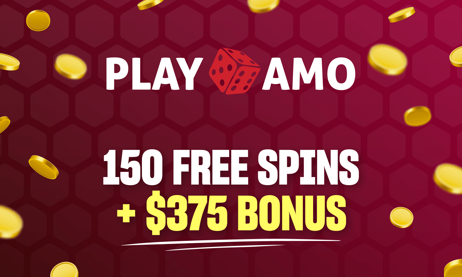 playamo 150 free spins + $375 bonus