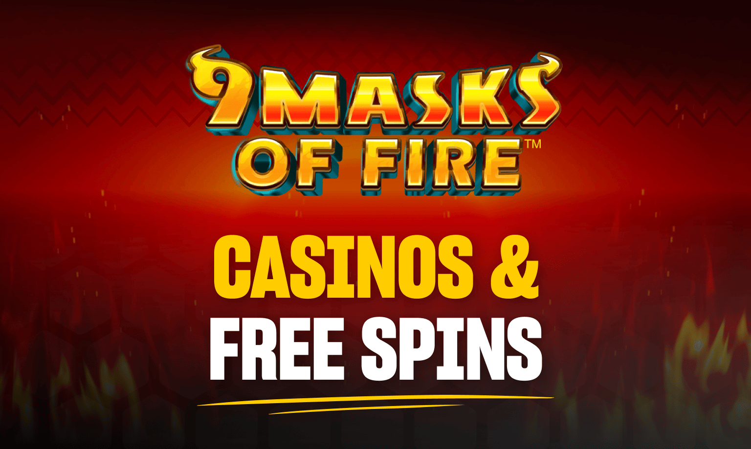 9 masks of fire bonus