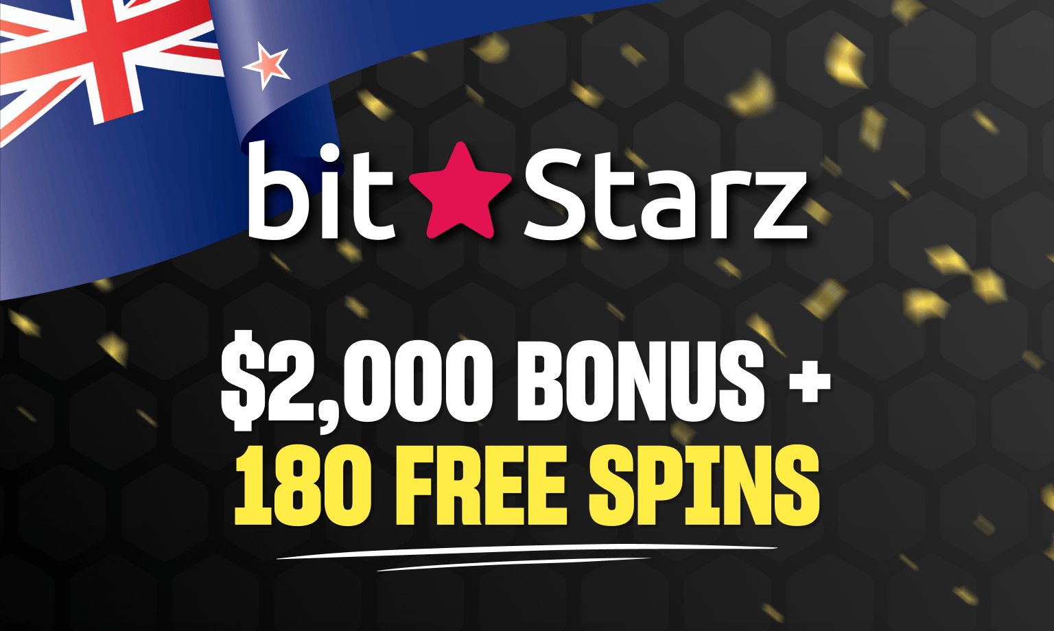 Bitstarz bonus is $2,000 and 180 free spins