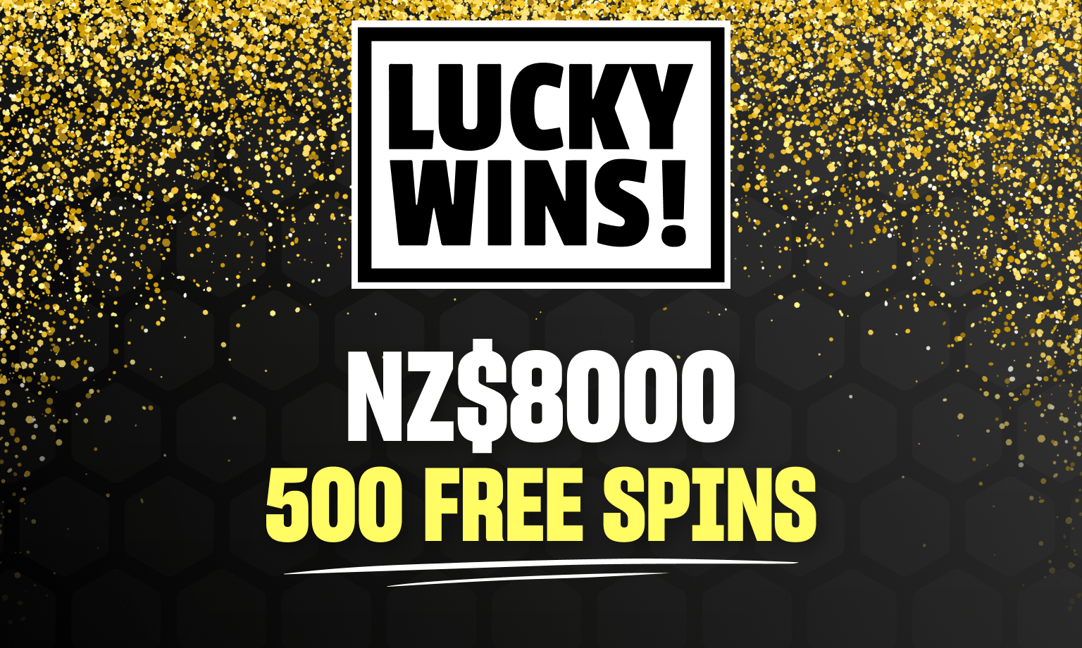 luckywins NZ$8000 + 500 free spins