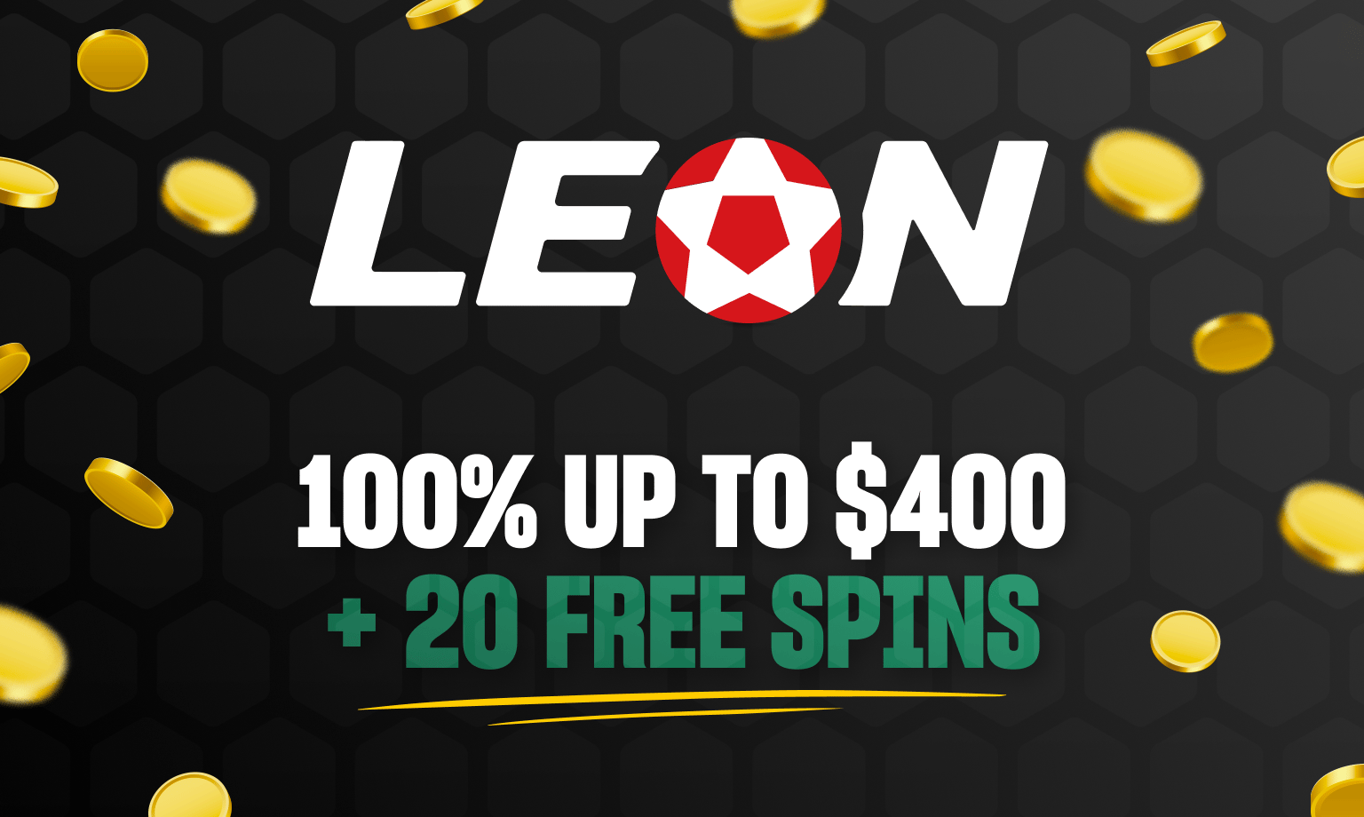 leon casino 100% up to $400 + 20 free spins