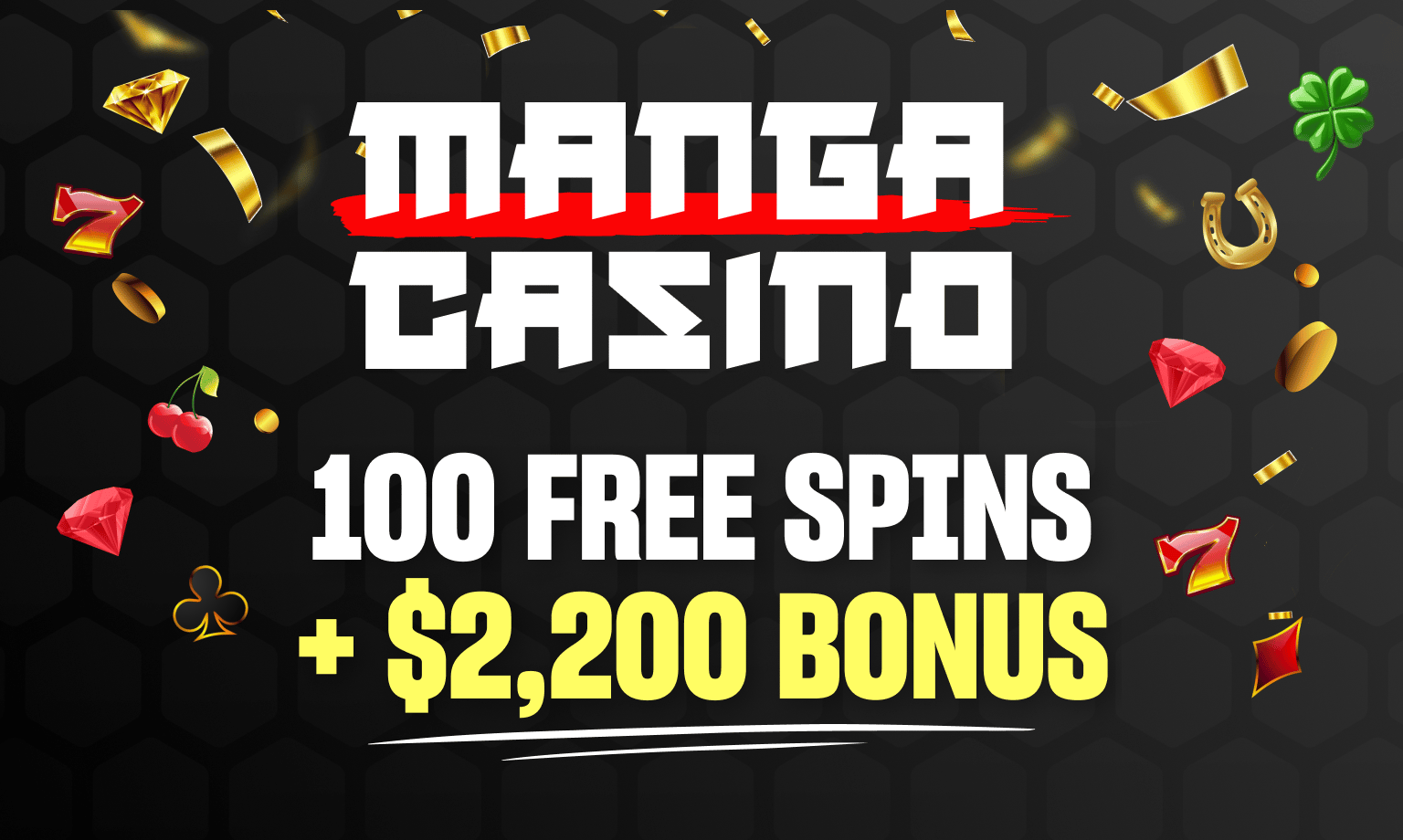 manga casino 100 free spins + $2,200 bonus