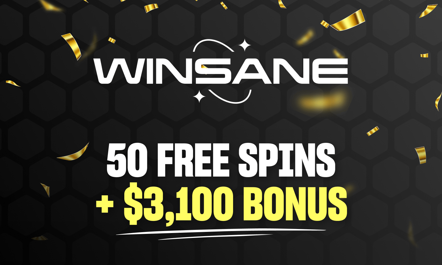winsane 50 free spins + $3,100 bonus