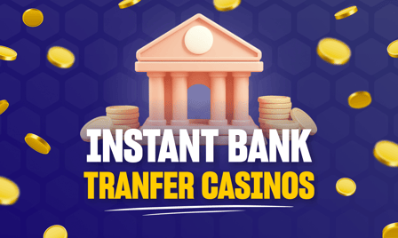 insant bank transfer casino