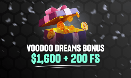Voodoo dreams casino bonus is $1600 and 200 free spins