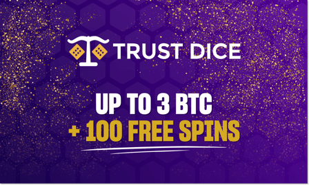 Trust Dice has a casino bonus going up to 3 BTC