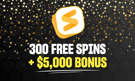 300 free spins + $5,000 bonus