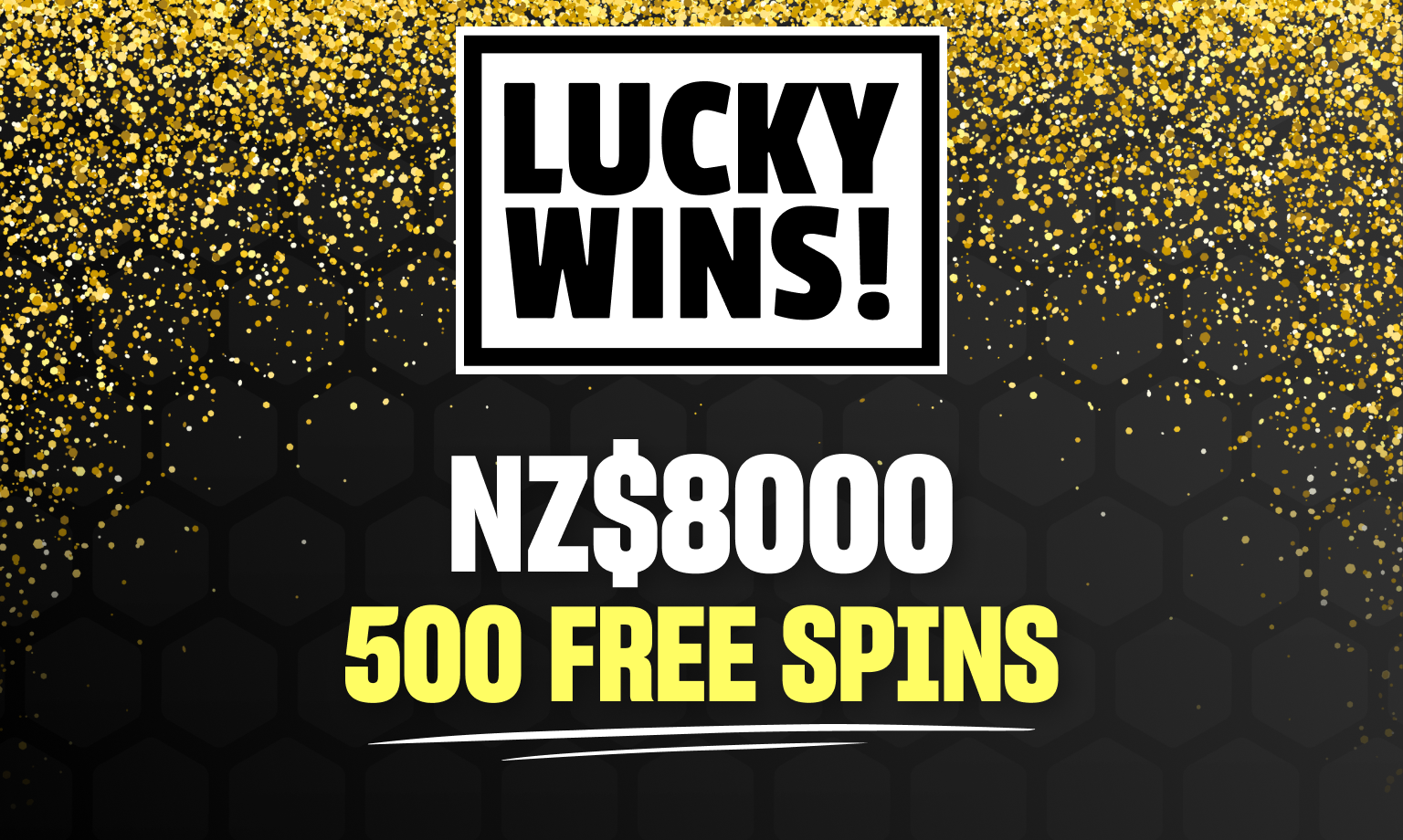 luckywins NZ$8000 + 500 free spins