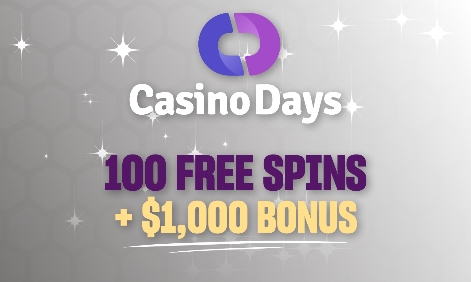 casino days 100 free spins + $1,000 bonus