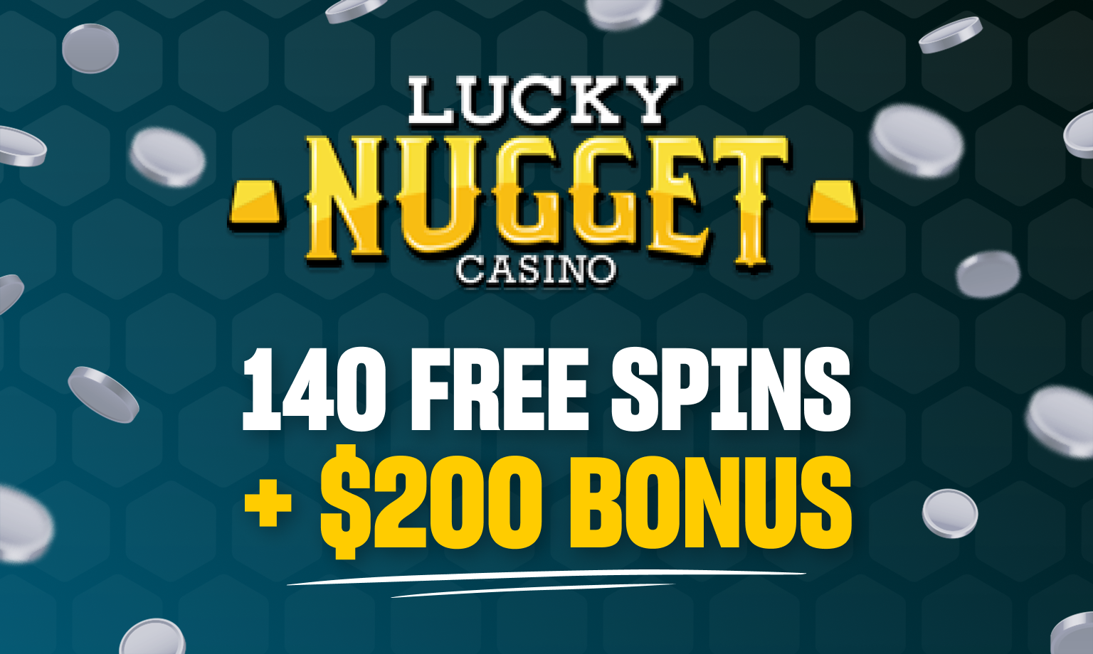 lucky nugget casino 140 free spins + $200 bonus