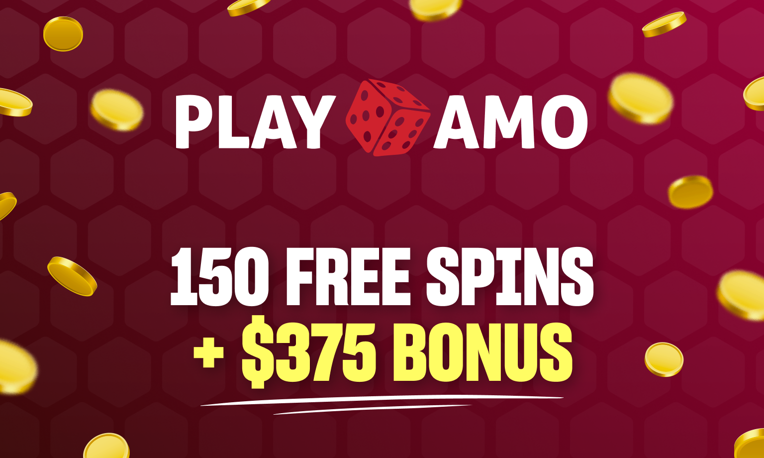 playamo 150 free spins + $375 bonus